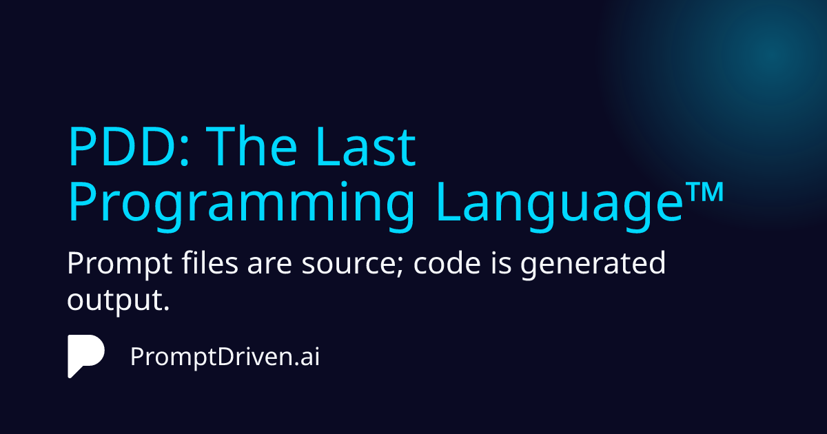 PromptDriven.ai — PDD: The Last Programming Language™